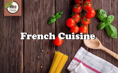 Savouring the Influence: How French Cuisine Revolutionised the Culinary World – A Delectable Journey